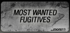 Most Wanted Fugitives